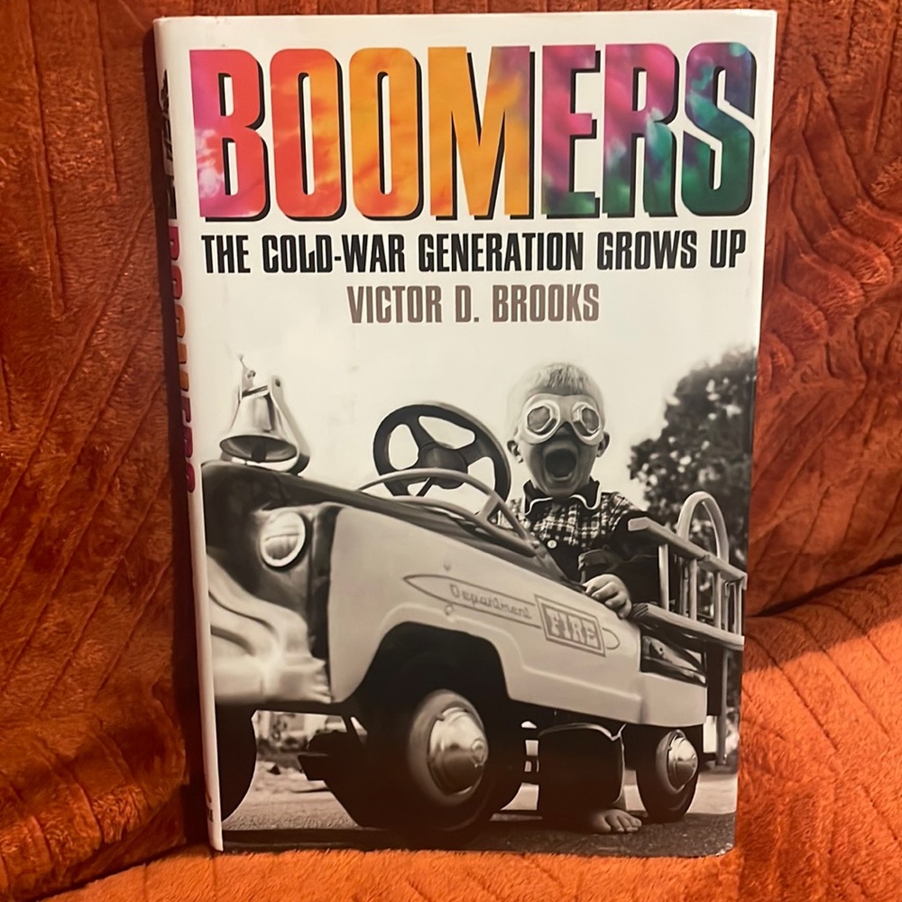 Boomers ( The Cold-War generation grows up )